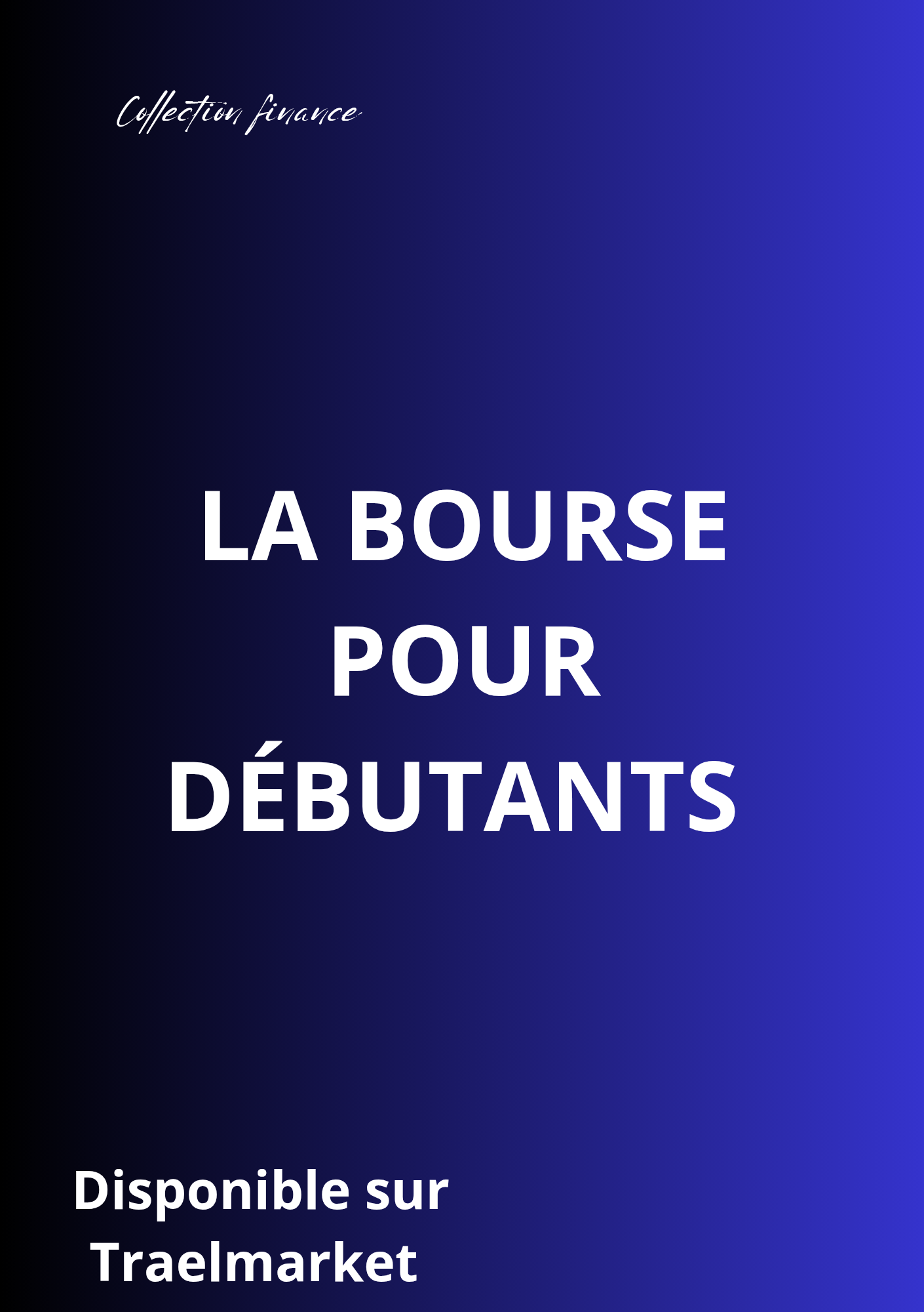 LA BOURSE POUR DÉBUTANTS